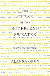 Book cover of The Curse of the Boyfriend Sweater by Alanna Okun