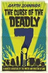 Book cover of The Curse of the Deadly 7 by Garth Jennings