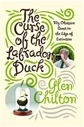 Book cover of The Curse of the Labrador Duck by Glen Chilton