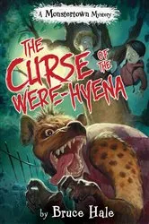 Book cover of The Curse of the Were-Hyena by Bruce Hale