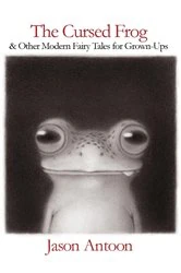 Book cover of The Cursed Frog by Jason Antoon