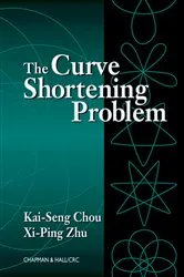 Book cover of The Curve Shortening Problem by Kai-Seng Chou