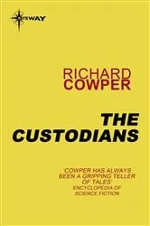 Book cover of The Custodians by Richard Cowper