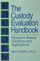 Book cover of The Custody Evaluation Handbook by Barry Bricklin