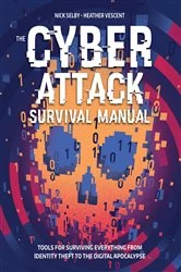 Book cover of The Cyber Attack Survival Manual by Nick Selby