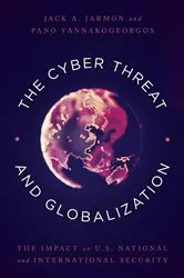 Book cover of The Cyber Threat and Globalization by Jack A. Jarmon
