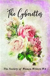 Book cover of The Cyberettes by The Society of Women Writers WA