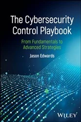 Book cover of The Cybersecurity Control Playbook by Jason Edwards