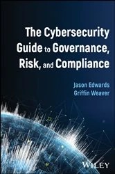 Book cover of The Cybersecurity Guide to Governance, Risk, and Compliance by Jason Edwards