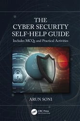 Book cover of The Cybersecurity Self-Help Guide by Arun Soni