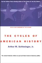 Book cover of The Cycles of American History by Arthur M. Schlesinger