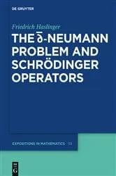 Book cover of The d-bar Neumann Problem and Schrödinger Operators by Friedrich Haslinger