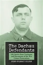 Book cover of The Dachau Defendants by Fern Overbey Hilton
