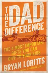 Book cover of The Dad Difference by Bryan Loritts