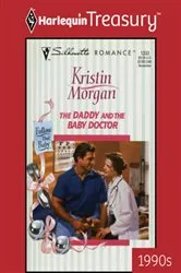 Book cover of THE DADDY AND THE BABY DOCTOR by Kristin Morgan