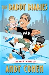 Book cover of The Daddy Diaries by Andy Cohen