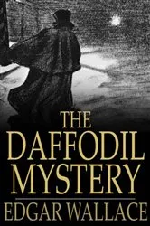 Book cover of The Daffodil Mystery by Edgar Wallace