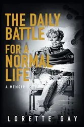 Book cover of The Daily Battle for a Normal Life by Unknown