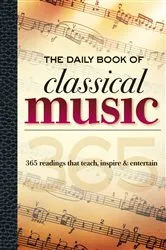 Book cover of The Daily Book of Classical Music by Leslie Chew