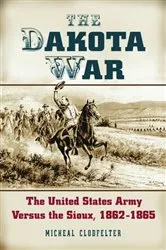 Book cover of The Dakota War by Micheal Clodfelter
