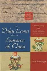 Book cover of The Dalai Lama and the Emperor of China by Peter Schwieger