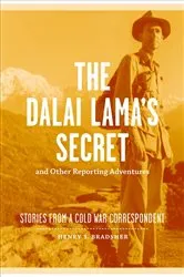 Book cover of The Dalai Lama's Secret and Other Reporting Adventures by Unknown