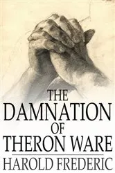 Book cover of The Damnation of Theron Ware by Harold Frederic