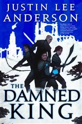 Book cover of The Damned King by Justin Lee Anderson
