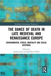 Book cover of The Dance of Death in Late Medieval and Renaissance Europe by Andrea Kiss