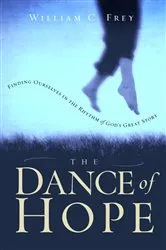 Book cover of The Dance of Hope by William C. Frey