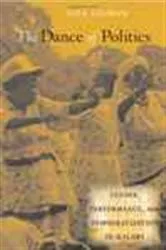 Book cover of The Dance of Politics by Lisa Gilman