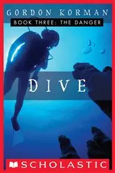 Book cover of The Danger (Dive #3) by Gordon Korman