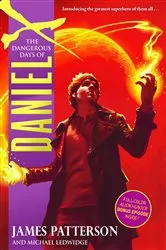 Book cover of The Dangerous Days of Daniel X by James Patterson