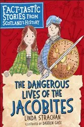 Book cover of The Dangerous Lives of the Jacobites by Linda Strachan