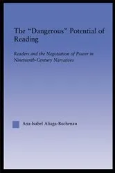 Book cover of The Dangerous Potential of Reading by Ana-Isabel Aliaga-Buchenau
