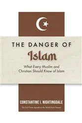 Book cover of The Dangers of Islam by Constantine I. Nightingdale