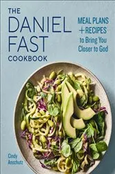 Book cover of The Daniel Fast Cookbook by Unknown