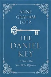 Book cover of The Daniel Key by Anne Graham Lotz
