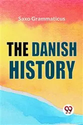 Book cover of The Danish History by Saxo Grammaticus