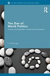 Book cover of The Dao of World Politics by L. H. M. Ling