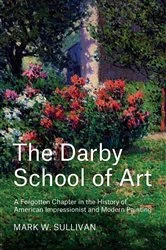 Book cover of The Darby School of Art by Mark W. Sullivan