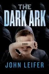 Book cover of The Dark Ark by John Leifer