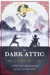 Book cover of The Dark Attic by Tom Voychehovski