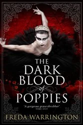 Book cover of The Dark Blood of Poppies by Freda Warrington