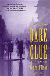 Book cover of The Dark Clue by James Wilson