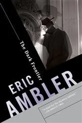 Book cover of The Dark Frontier by Eric Ambler