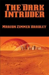 Book cover of The Dark Intruder by Marion Zimmer Bradley
