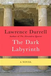 Book cover of The Dark Labyrinth by Lawrence Durrell
