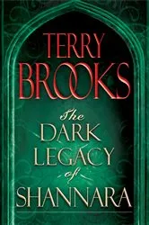 Book cover of The Dark Legacy of Shannara Trilogy 3-Book Bundle by Terry Brooks