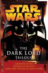 Book cover of The Dark Lord Trilogy: Star Wars Legends by Unknown